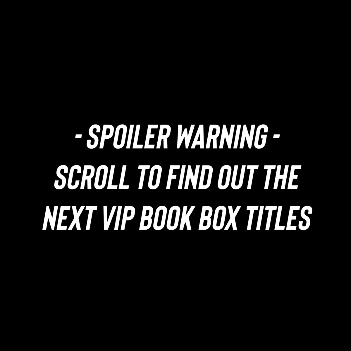 VIP Book Boxes – contains spoilers!