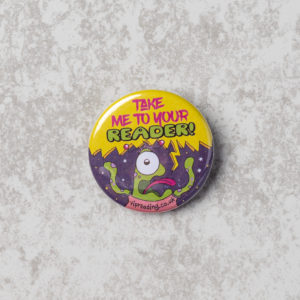 Take me to your Reader 32mm Badge