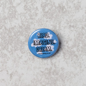 Read. Imagine. Dream. 32mm Badge