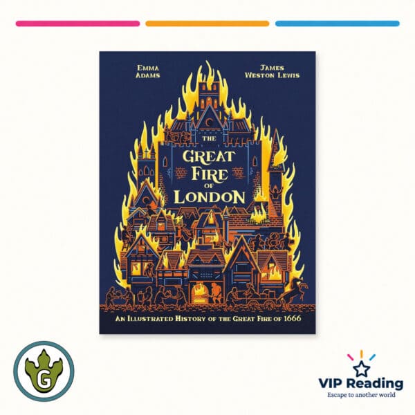 The Great Fire of London: An Illustrated History of the Great Fire of 1666