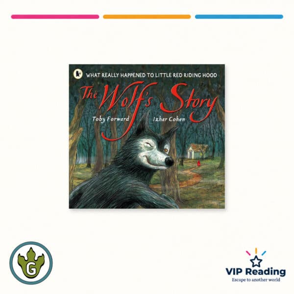 The Wolf's Story: What Really Happened to Little Red Riding Hood
