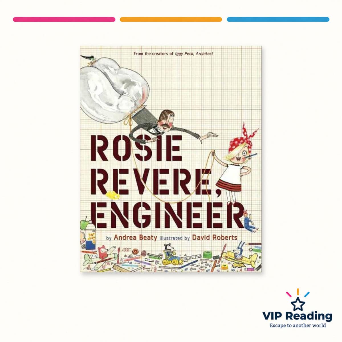Rosie Revere, Engineer