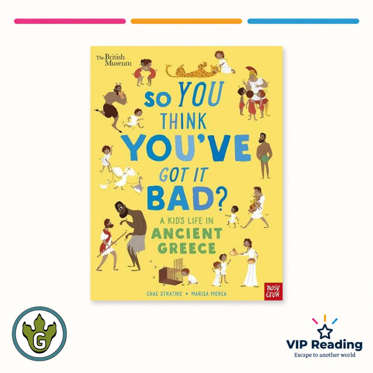 So You Think You've Got It Bad? A Kid's Life in Ancient Greece