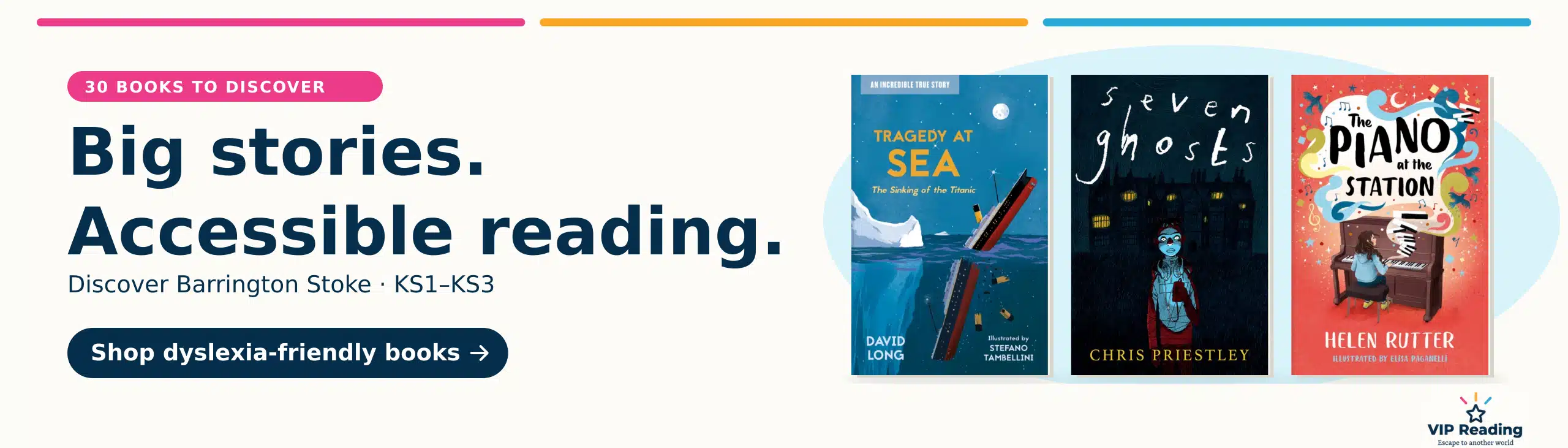 Discover Barrington Stoke: Tragedy at Sea, Seven Ghosts and The Piano at the Station.