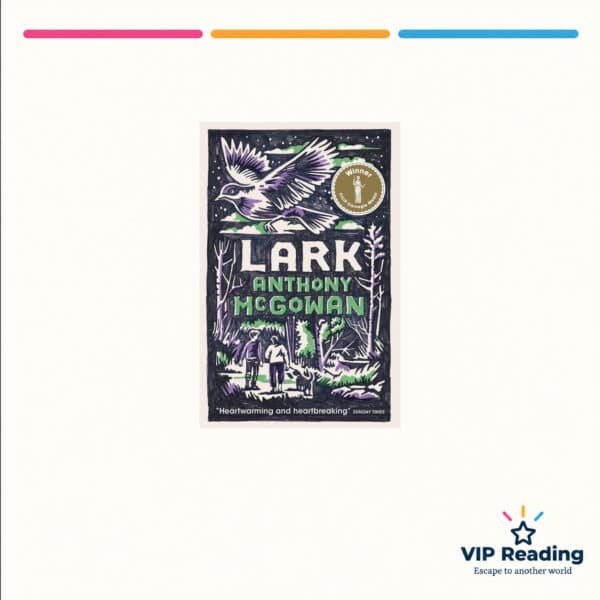 Lark by Anthony McGowan — ISBN 9780008739065, VIP Reading ivory cover