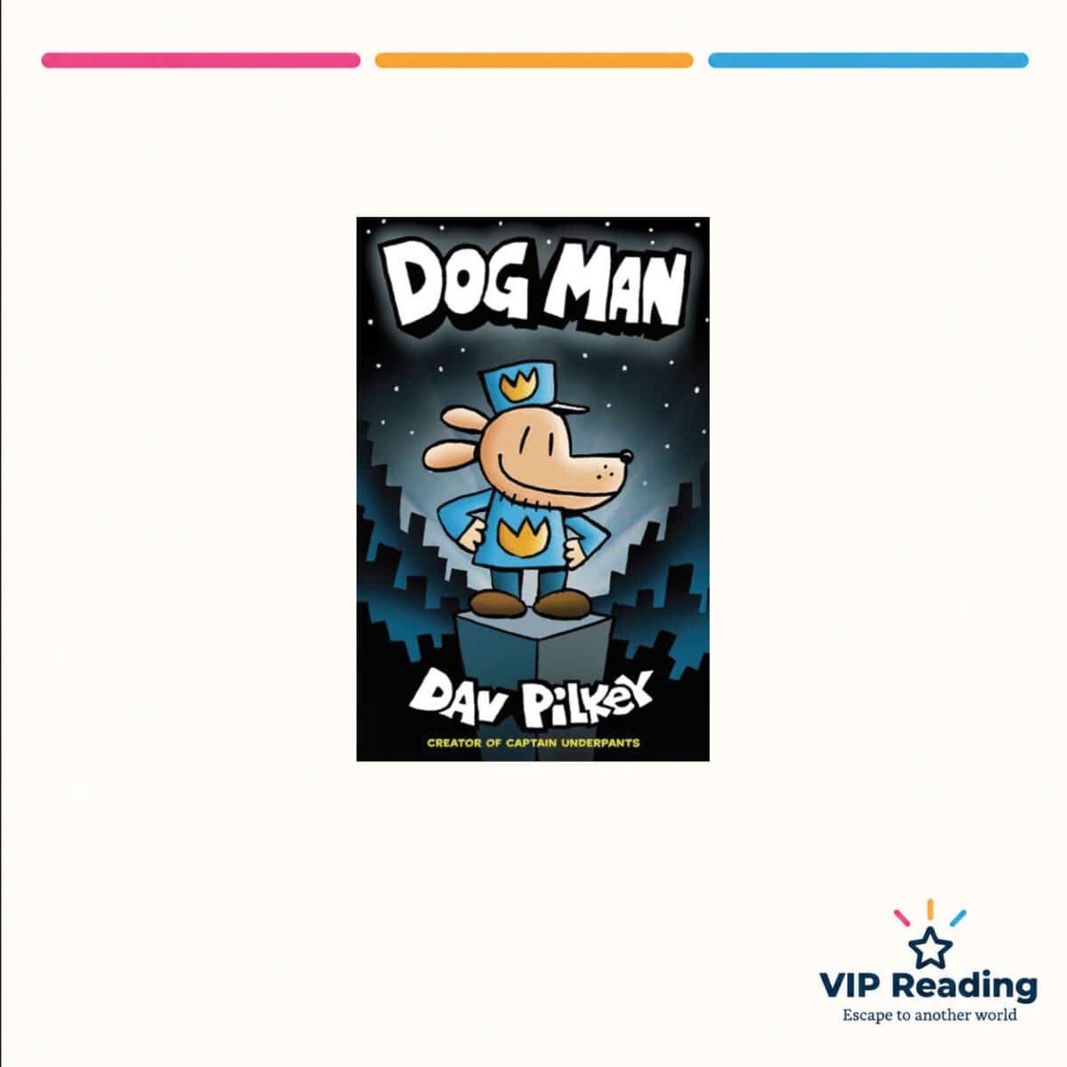 Dog Man — ISBN 9781407140391 — original book cover on the VIP Reading ivory template