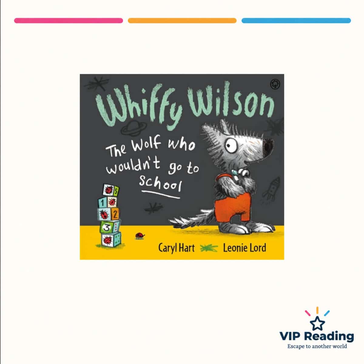 Whiffy Wilson: The Wolf Who Wouldn’t Go to School — ISBN 9781408325865 — original book cover on the VIP Reading ivory template