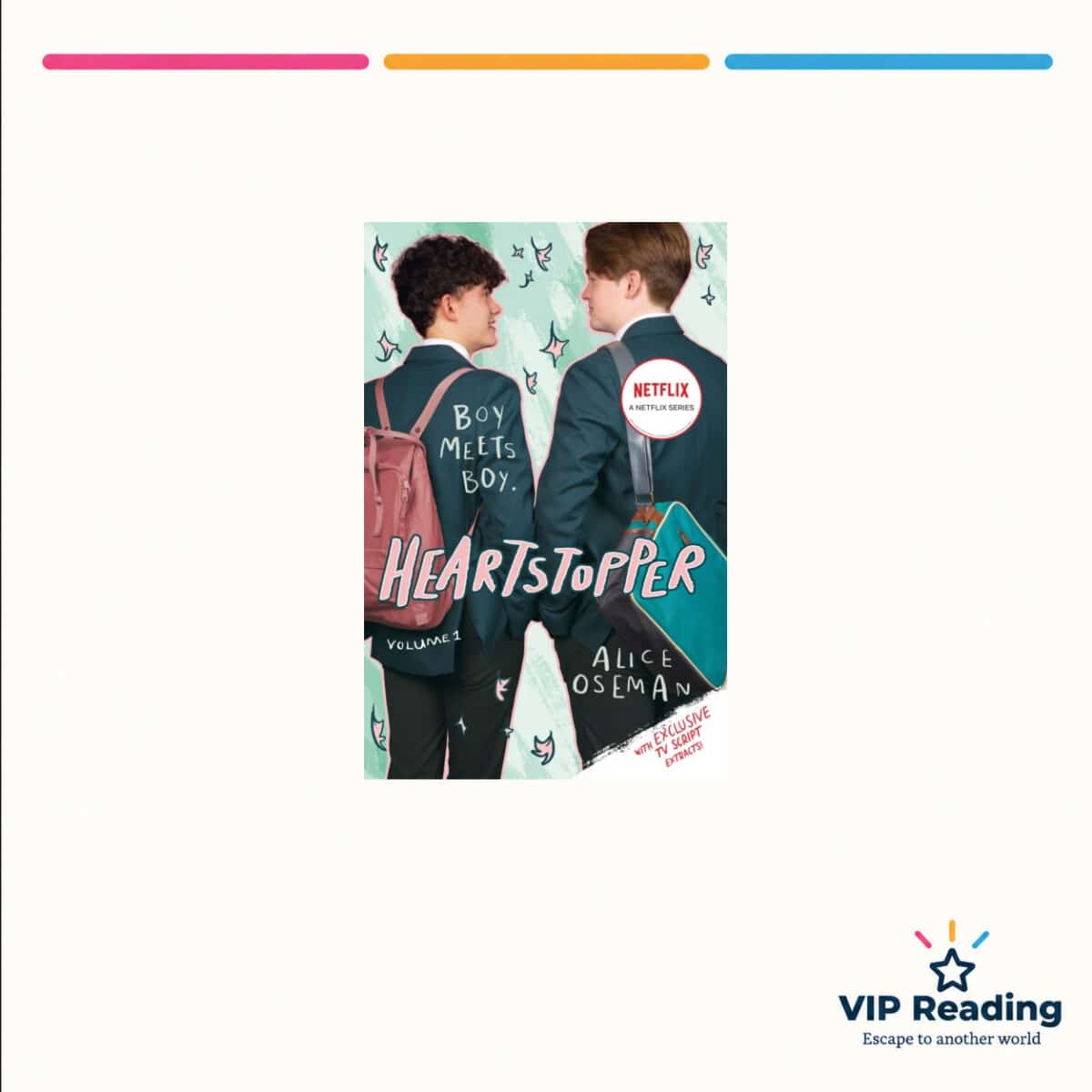 Heartstopper Volume 1: TV Tie-in Edition — ISBN 9781444968927 — original book cover on the VIP Reading ivory template