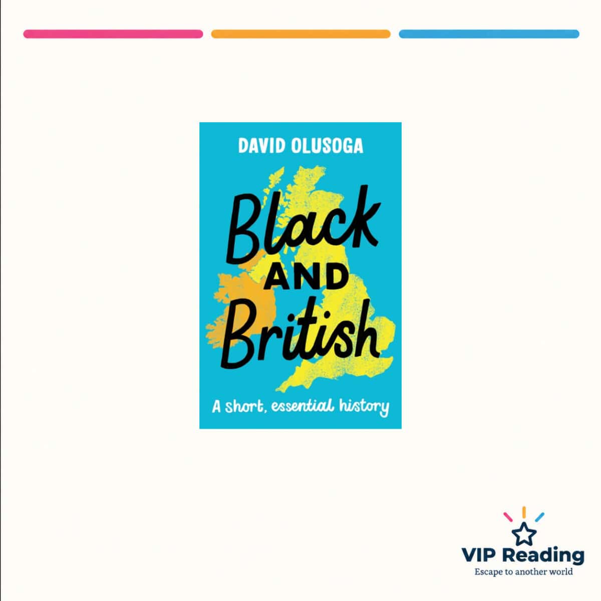 Black and British: A Short, Essential History — ISBN 9781529063394 — original book cover on the VIP Reading ivory template