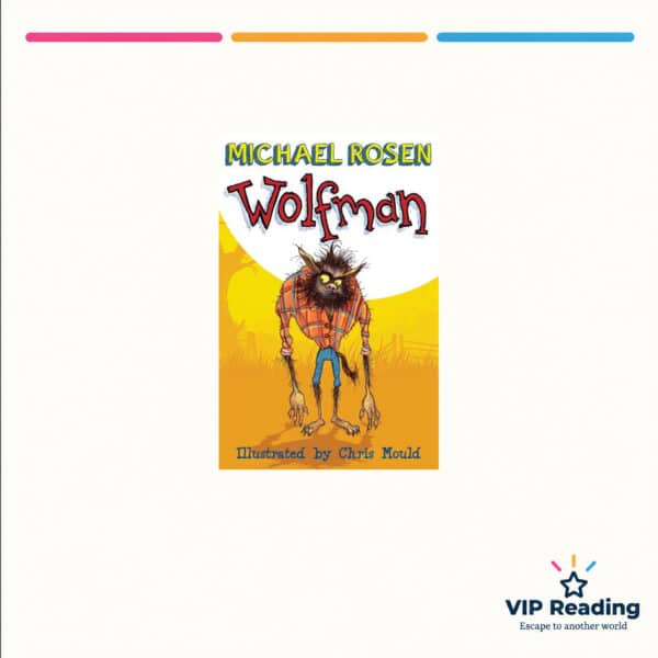 Wolfman by Michael Rosen — ISBN 9781781123027, VIP Reading ivory cover