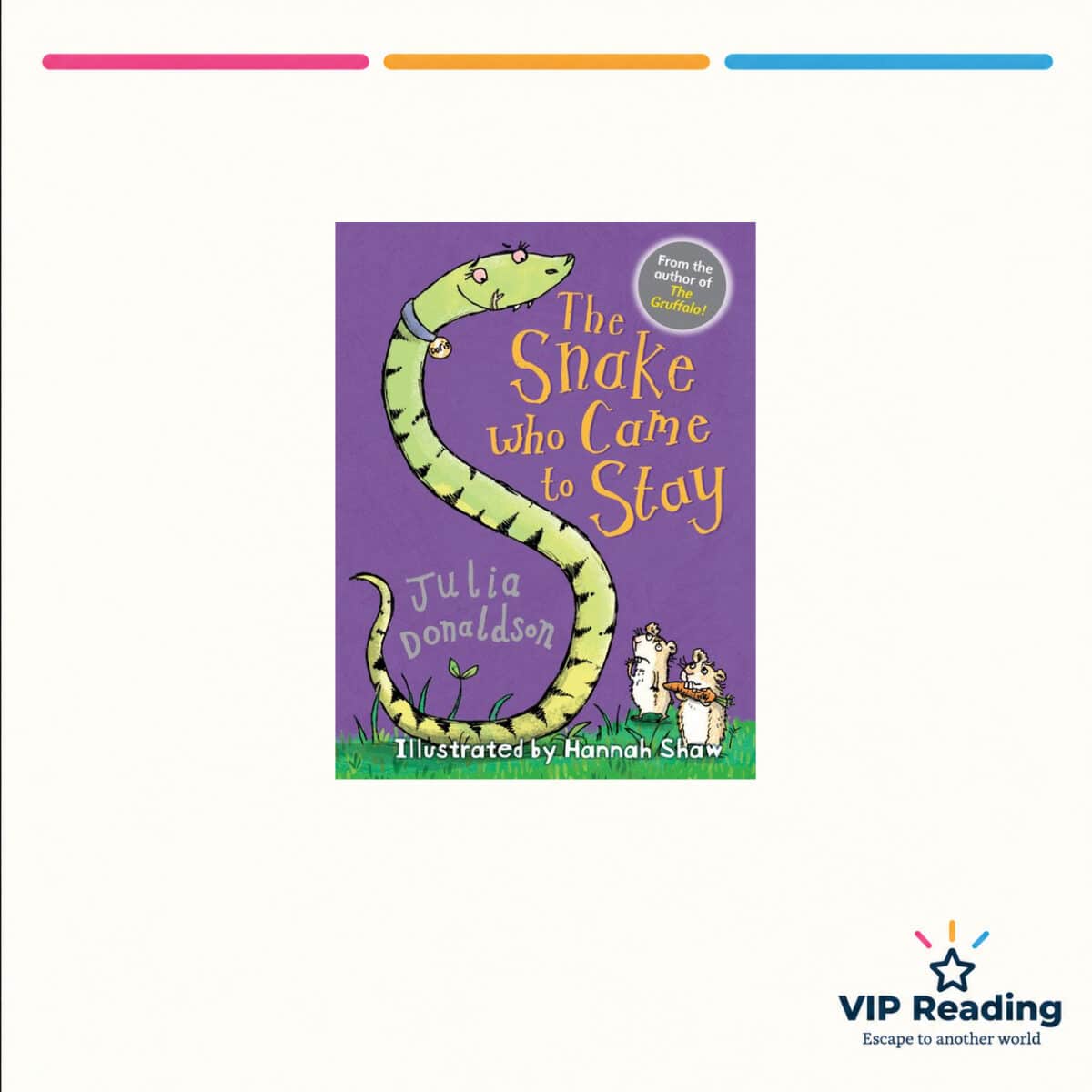 The Snake Who Came to Stay by Julia Donaldson — ISBN 9781781125748, VIP Reading ivory cover