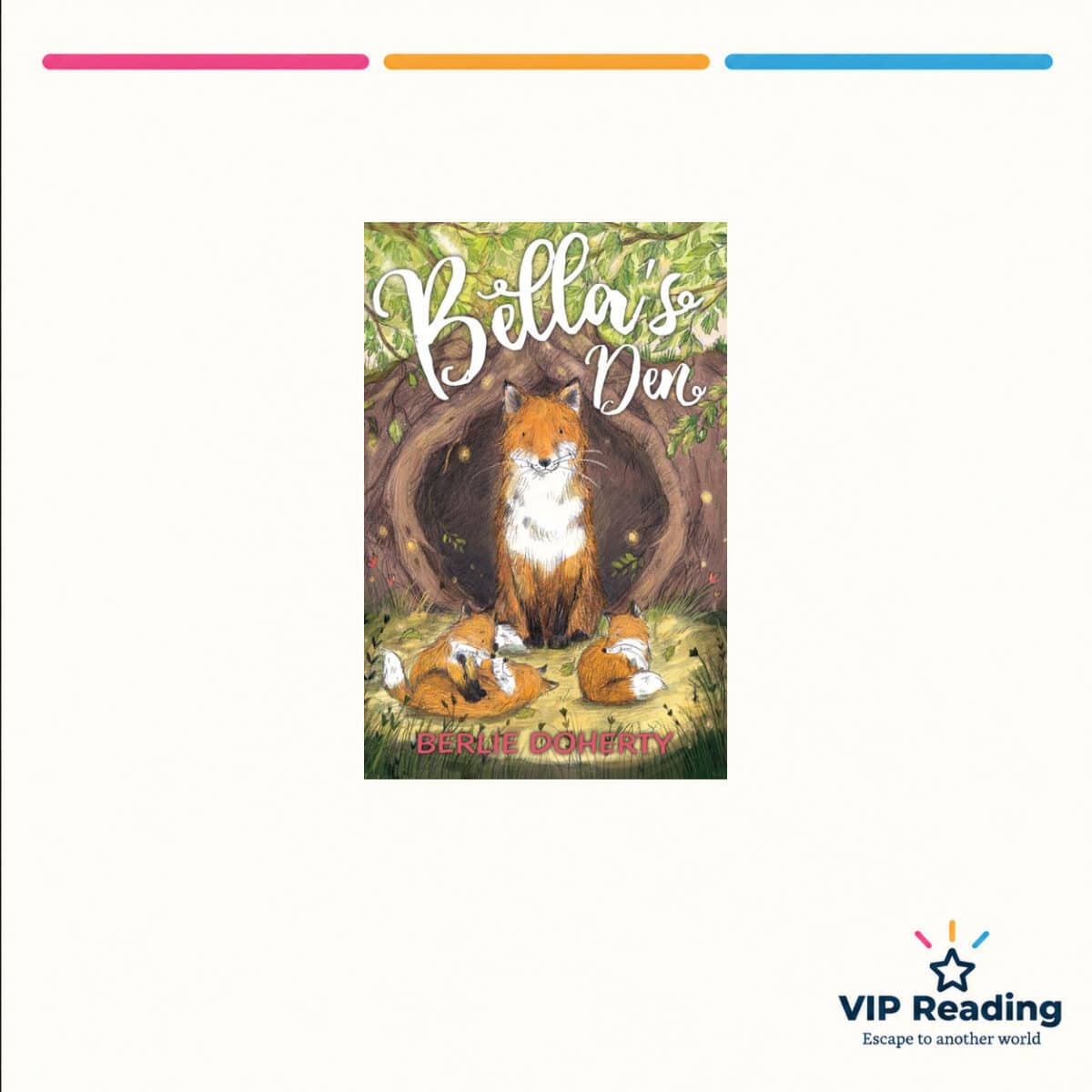 Bella’s Den by Berlie Doherty — ISBN 9781781128114, VIP Reading ivory cover