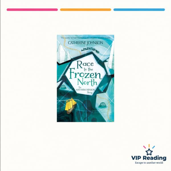 Race to the Frozen North: The Matthew Henson Story by Catherine Johnson — ISBN 9781781128404, VIP Reading ivory cover