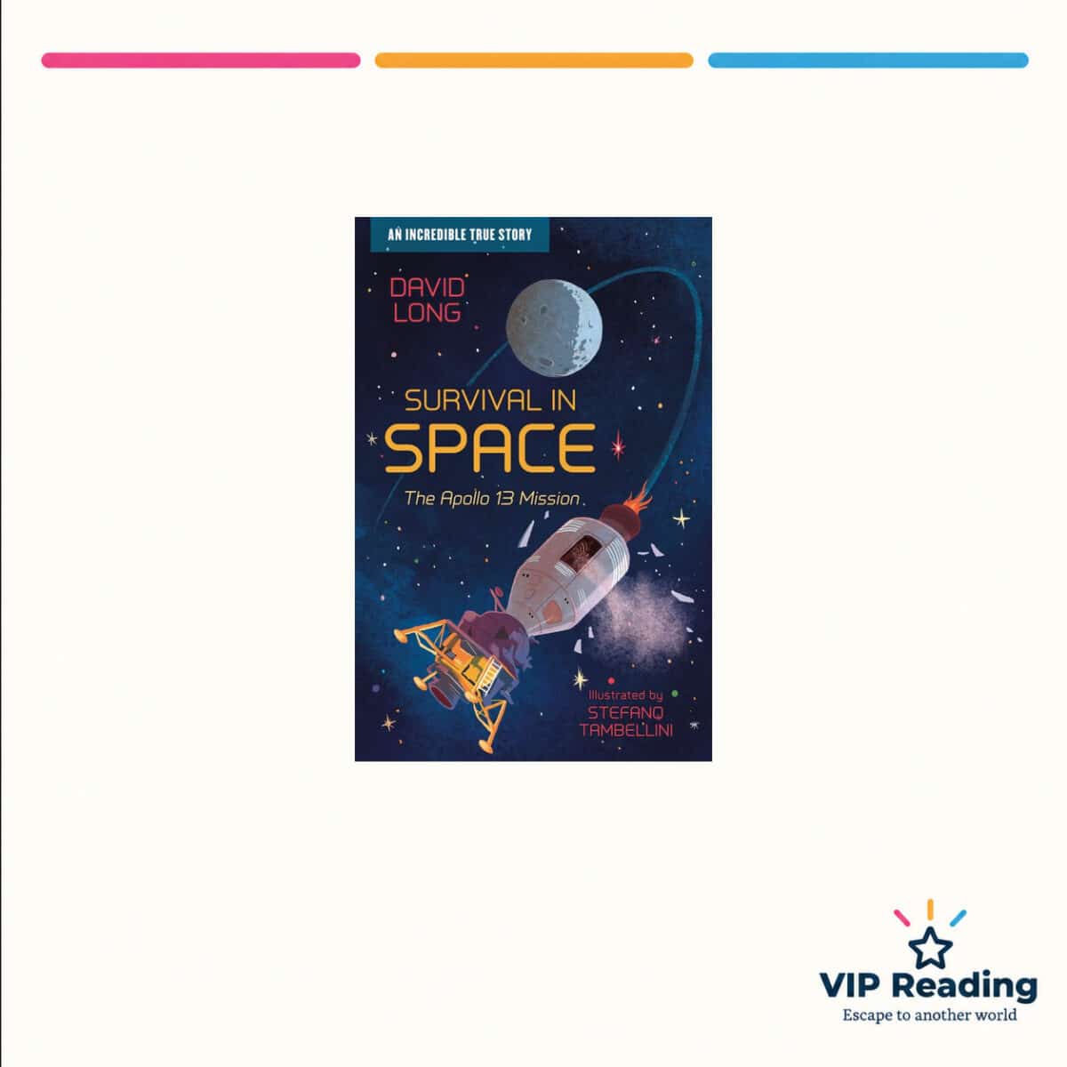 Survival in Space: The Apollo 13 Mission by David Long — ISBN 9781781129388, VIP Reading ivory cover