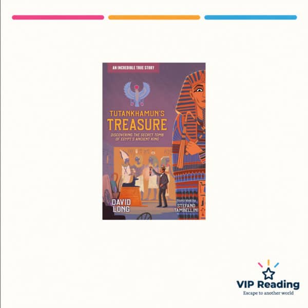 Tutankhamun’s Treasure: Discovering the Secret Tomb of Egypt’s Ancient King by David Long — ISBN 9781800900073, VIP Reading ivory cover