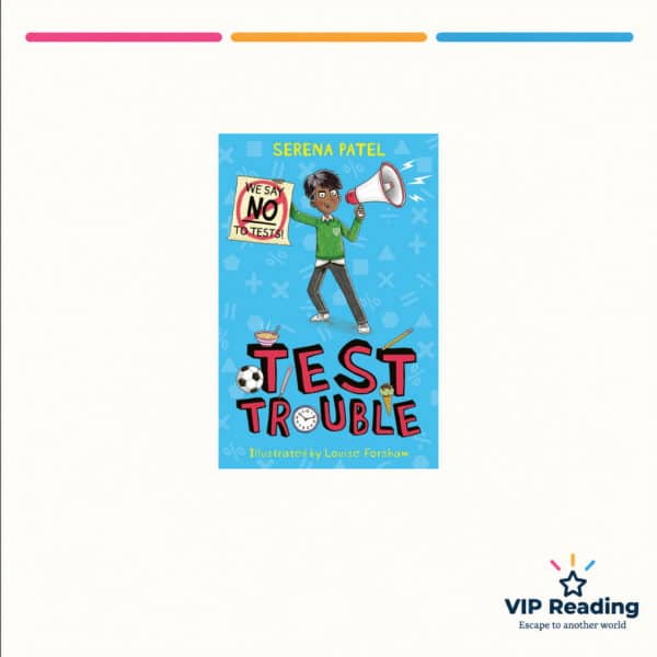 Test Trouble by Serena Patel — ISBN 9781800902756, VIP Reading ivory cover
