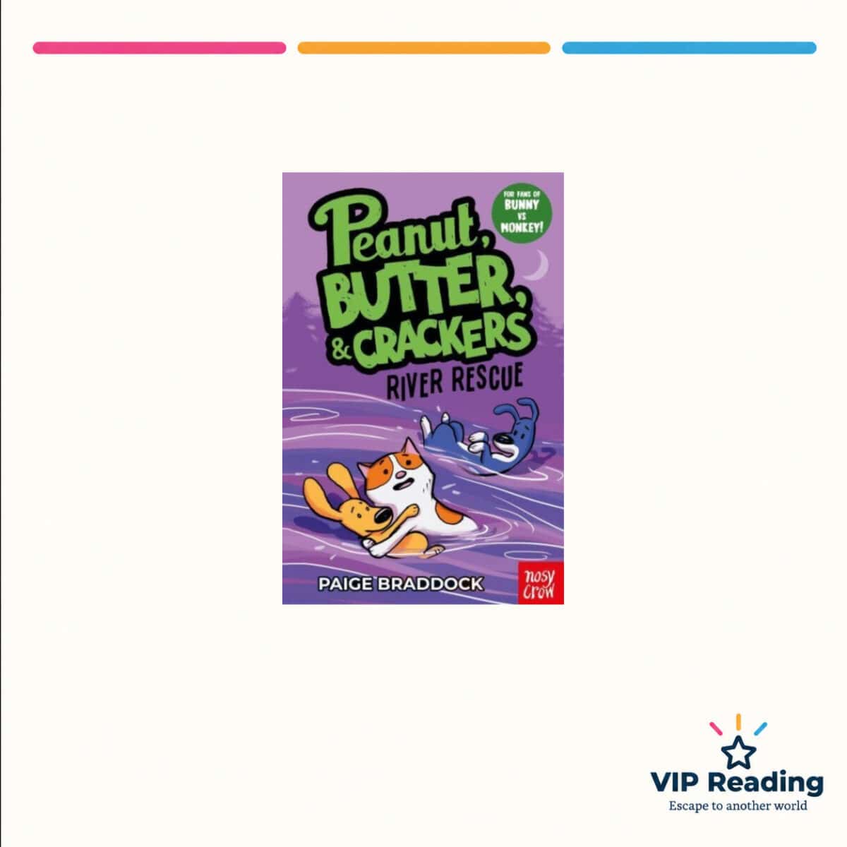 River Rescue: A Peanut, Butter & Crackers Story — ISBN 9781839949913 — original book cover on the VIP Reading ivory template