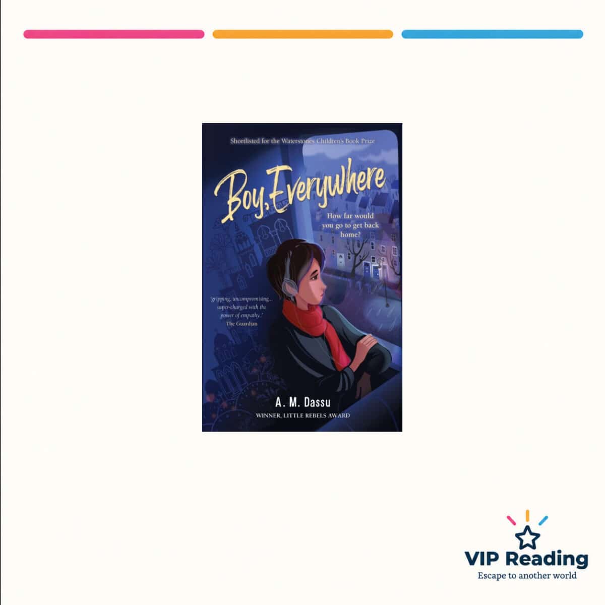 Boy, Everywhere — ISBN 9781910646649 — original book cover on the VIP Reading ivory template